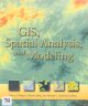 GIS, Spatial Analysis and Modeling