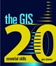 The GIS 20 essential skills