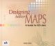 Designing Better Maps : A Guide for GIS Users