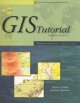 GIS Tutorial Updated for ArcGIS 9.2 + DVD, CD